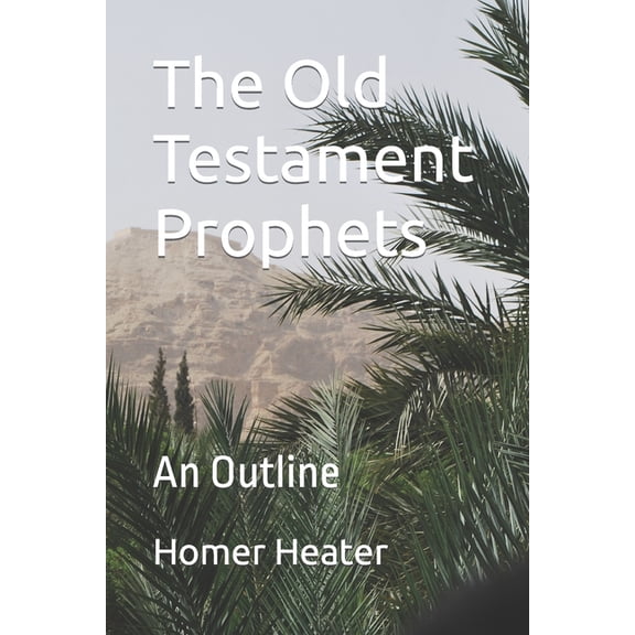 The Old Testament Prophets (Paperback)