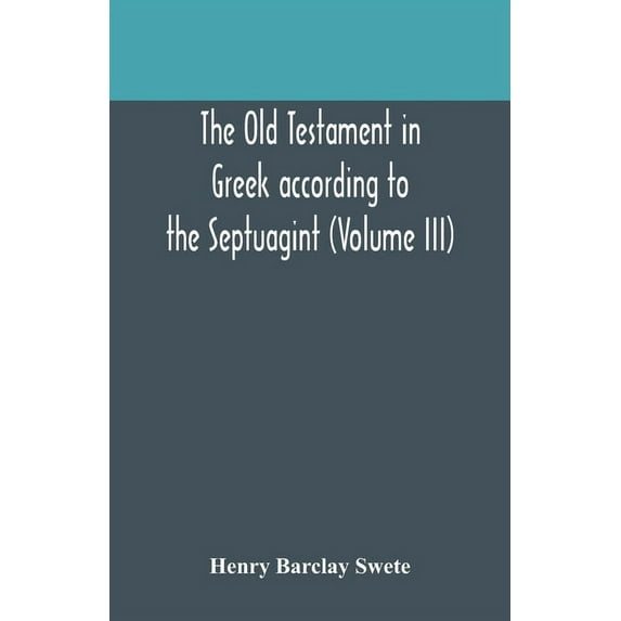 The Old Testament In Greek According To The Septuagint (Volume Iii), (Paperback)
