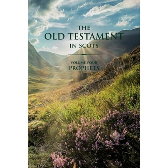 The Old Testament in Scots: Volume Four: Prophets (Paperback)