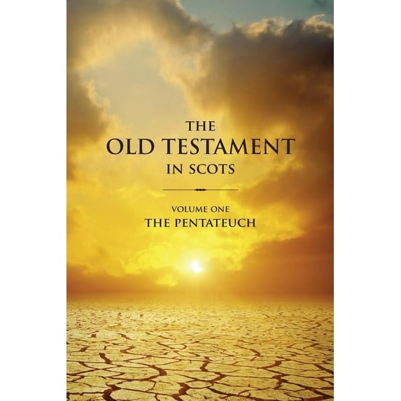 The Old Testament in Scots Volume One: The Pentateuch (Paperback)