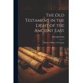 thumbnail image 1 of The Old Testament in the light of the ancient East: Manual of Biblical archaeology (Paperback), 1 of 1