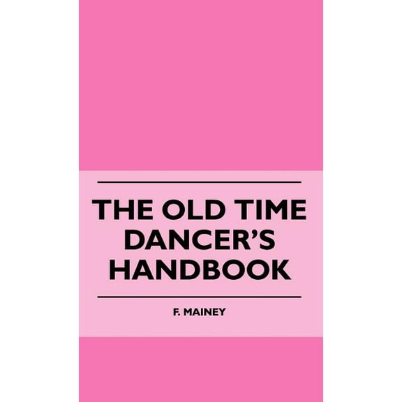 The Old Time Dancer's Handbook (Hardcover)