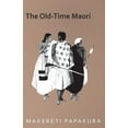 thumbnail image 1 of The Old-Time Maori, (Hardcover), 1 of 1