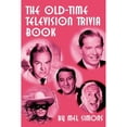 thumbnail image 1 of Pre-Owned The Old-Time Television Trivia Book (Paperback) 159393050X 9781593930509, 1 of 1