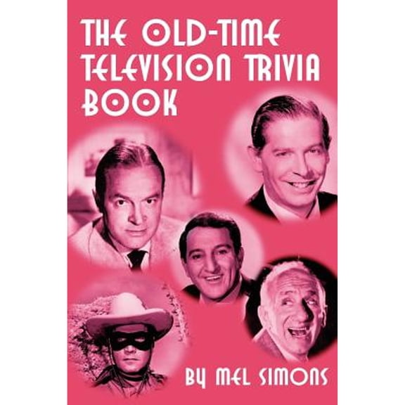 Pre-Owned The Old-Time Television Trivia Book (Paperback) 159393050X 9781593930509