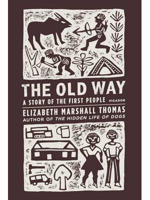 The Old Way : A Story Of The First People - Walmart.com