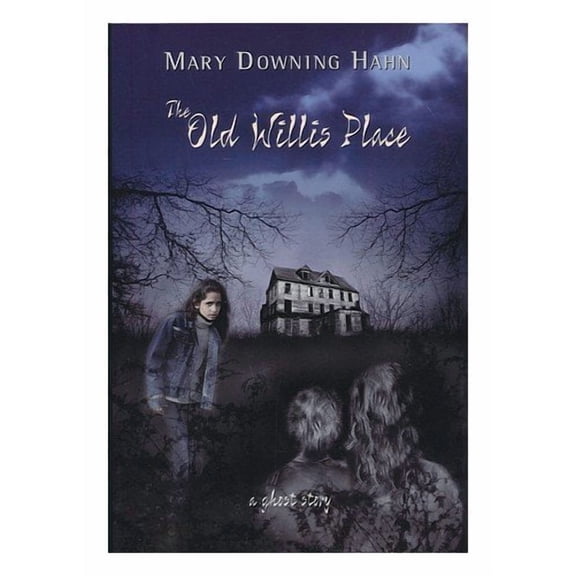 Pre-Owned The Old Willis Place: A Ghost Story (Hardcover) by Mary Downing Hahn