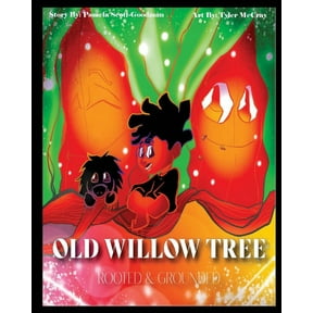 The Old Willow Tree: Rooted & Grounded, (Paperback)