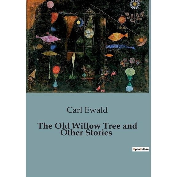 The Old Willow Tree and Other Stories: Nature's Whisper: Tales of transition and Reflection, (Paperback)