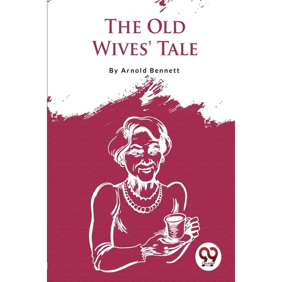 The Old Wives' Tale, (Paperback)