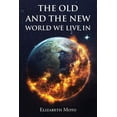thumbnail image 1 of The Old and the New World We Live In, (Paperback), 1 of 1