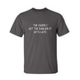 thumbnail image 1 of The Older I Get The Earlier It Gets Late Sarcastic Humor Graphic Novelty Funny Tall T Shirt, 1 of 1