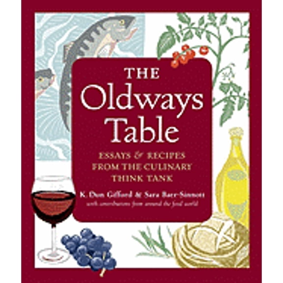 Pre-Owned The Oldways Table: Essays and Recipes from the Culinary Think Tank (Hardcover) 1580084907 9781580084901