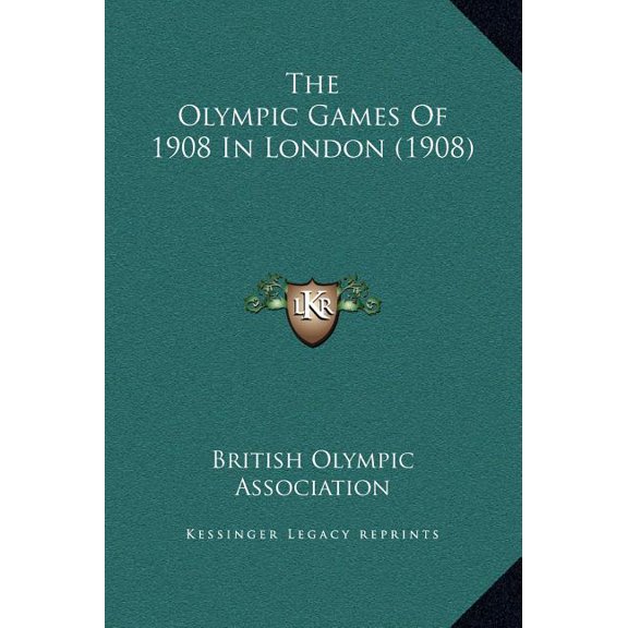 The Olympic Games of 1908 in London (1908) Hardcover