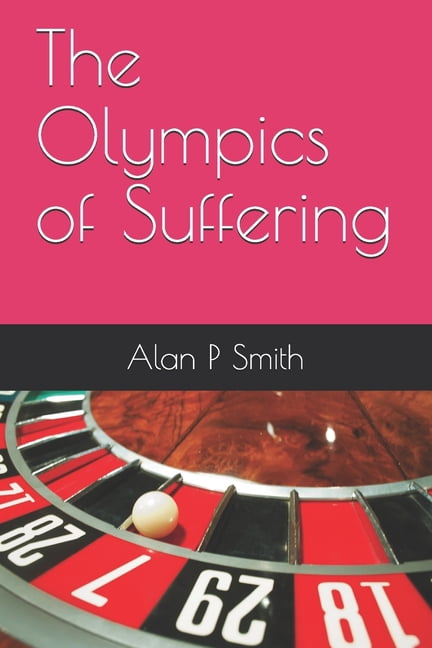 The Olympics of Suffering (Paperback)