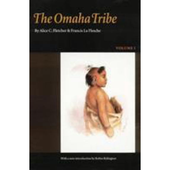 Pre-Owned The Omaha Tribe, Volume 1 (Paperback) 0803268769 9780803268760