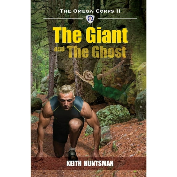 The Omega Corps: The Giant and The Ghost (Paperback)