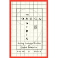 thumbnail image 1 of The Omega Matrix: Putting Ecological Rudder to Global Enterprise, (Paperback), 1 of 1
