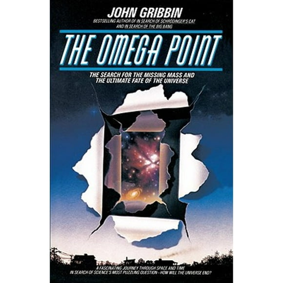 Pre-Owned The Omega Point: Search for the Missing Mass and Ultimate Fate of Universe (Paperback 9780553345155) by John R Gribbin