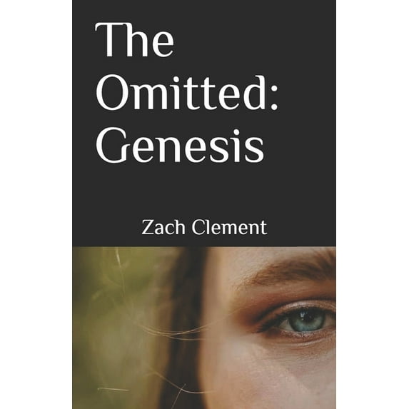 The Omitted I : Genesis: Revised (Series #1) (Paperback)