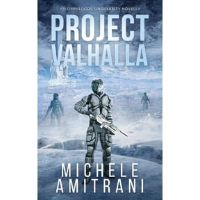 The Omnilogos Singularity Project Valhalla: A Science-Fiction Thriller, (Paperback)