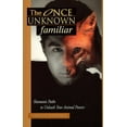 thumbnail image 1 of Pre-Owned The Once Unknown Familiar: Shamanic Paths to Unleash Your Animal Powers (Paperback) 0875424392 9780875424392, 1 of 1