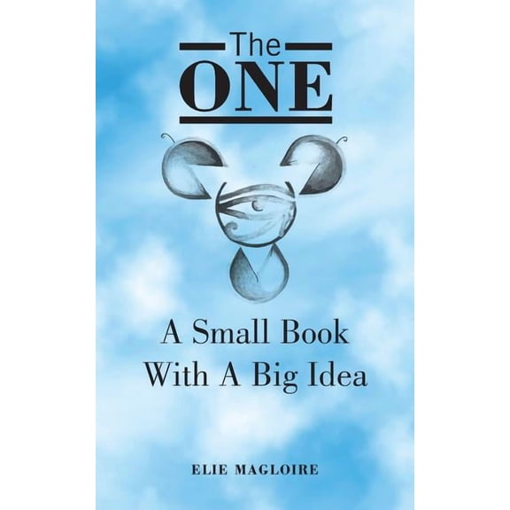 The One: A Small Book With A Big Idea