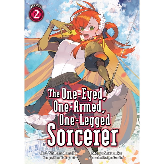 The One-Eyed, One-Armed, One-Legged Sorcerer (Manga) Vol. 2, (Paperback)