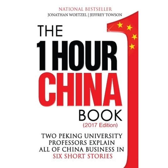 Pre-Owned The One Hour China Book: Two Peking University Professors Explain All of China Business in Six Short Stories (Paperback) 0991445023 9780991445028