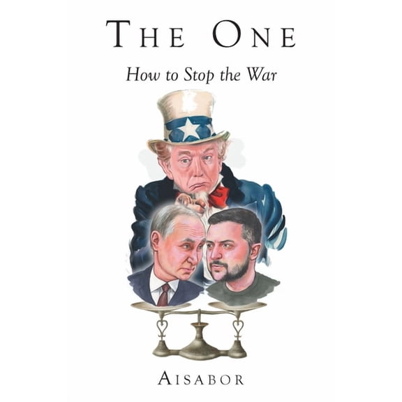 The One: How to Stop the War, (Paperback)