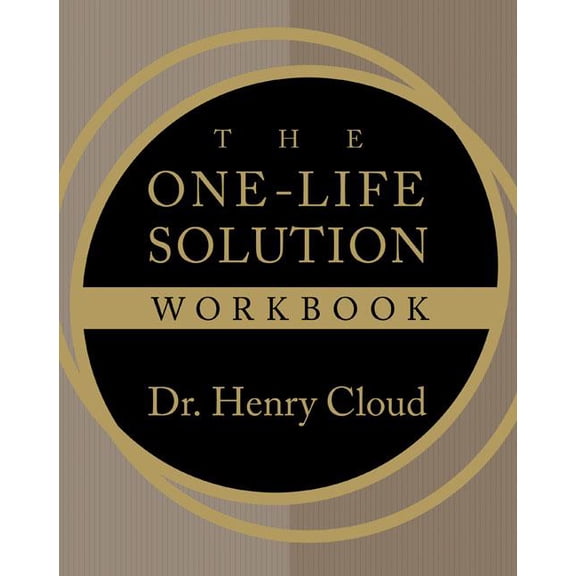 The One-Life Solution Workbook: The Realistic Road to a Better Work-Life Balance, (Paperback)