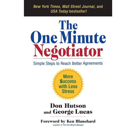 The One Minute Negotiator : Simple Steps to Reach Better Agreements (Hardcover)