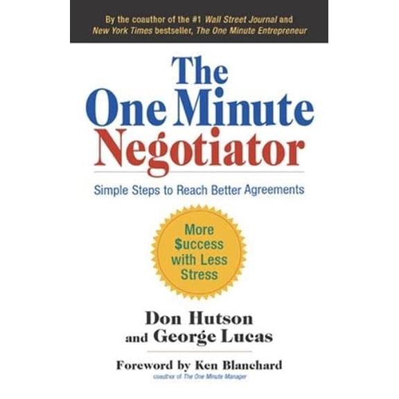 Pre-Owned The One Minute Negotiator: Simple Steps to Reach Better Agreements (Hardcover) 1605095869 9781605095868