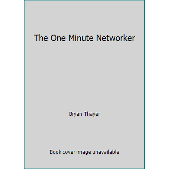 Pre-Owned The One Minute Networker (Paperback) 0967209811 9780967209814
