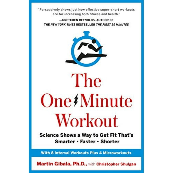 Pre-Owned The One-Minute Workout: Science Shows a Way to Get Fit That's Smarter, Faster, Shorter (Hardcover) 0399183663 9780399183669
