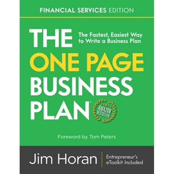 The One Page Business Plan Financial Services Edition: The Fastest, Easiest Way to Write a Business Plan!