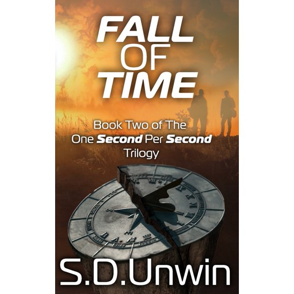 The One Second Per Second Trilogy Fall Of Time, Book 2, (Paperback)