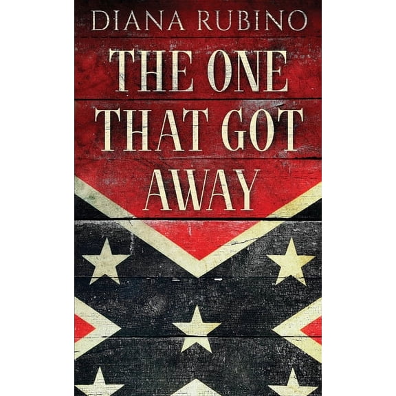 The One That Got Away: John Surratt, the conspirator in John Wilkes Booth's plot to assassinate President Lincoln, (Paperback)