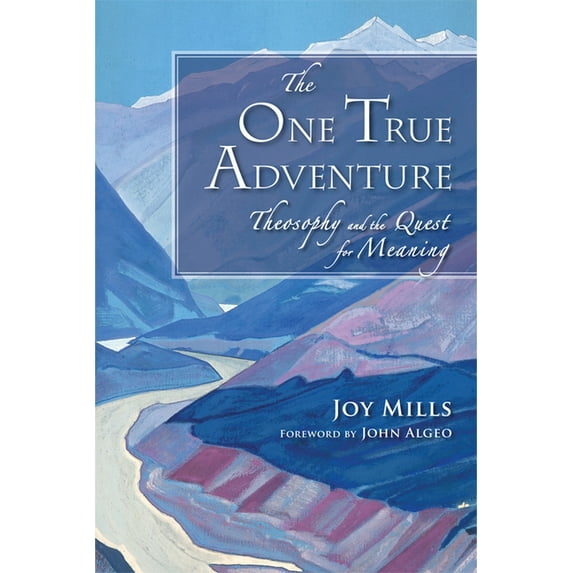 The One True Adventure : Theosophy and the Quest for Meaning (Paperback)