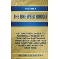 thumbnail image 1 of The One-Week Budget: Get One Step Closer to Financial Freedom by Creating an Easy Money Management System That Will Help, (Paperback), 1 of 1