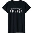 thumbnail image 1 of The One Where They Go On A Cruise-Family Cruise Vacation T-Shirt for Women, 1 of 3