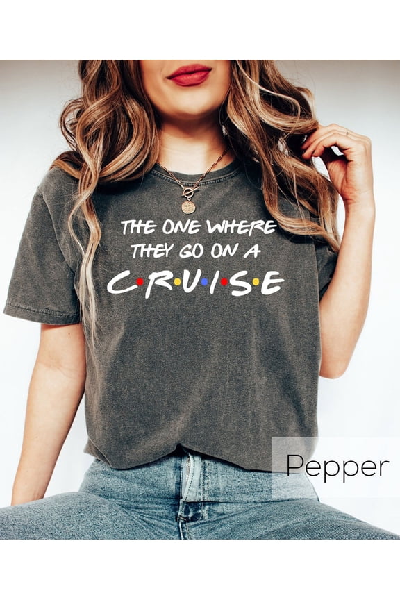 The One Where They Go On A Cruise T-shirt, Shirt, Disney Cruise Shirt, Family Vacation Tee, Disney Trip Gift, Travel Tee All Size S-5Xl