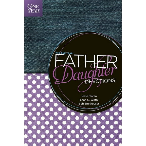 The One Year Father-Daughter Devotions (Paperback)