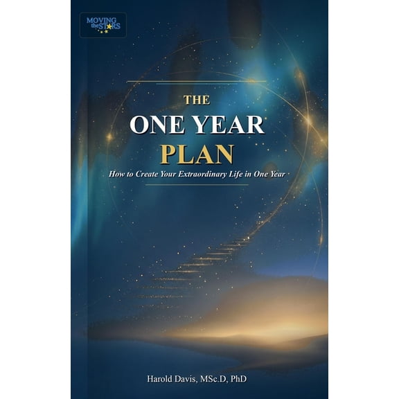 The One Year Plan: How to Create Your Extraordinary Life in One Year, (Paperback)