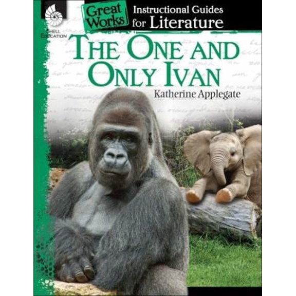 Pre-Owned The One and Only Ivan: An Instructional Guide for Literature (Paperback) 1425889697 9781425889692