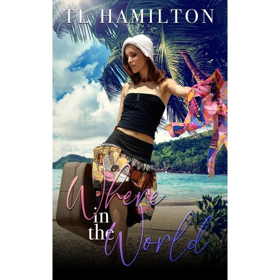 The One for Us Where in the World: A 'The one for us' universe stand alone, (Paperback)