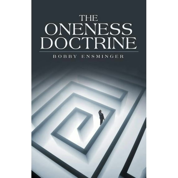 The Oneness Doctrine (Paperback)