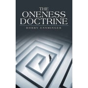 The Oneness Doctrine, Paperback