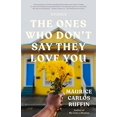 thumbnail image 1 of Pre-Owned The Ones Who Don't Say They Love You: Stories (Paperback) 0593133412 9780593133415, 1 of 1