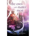 thumbnail image 1 of The Ones Who Matter Most (Paperback), 1 of 1